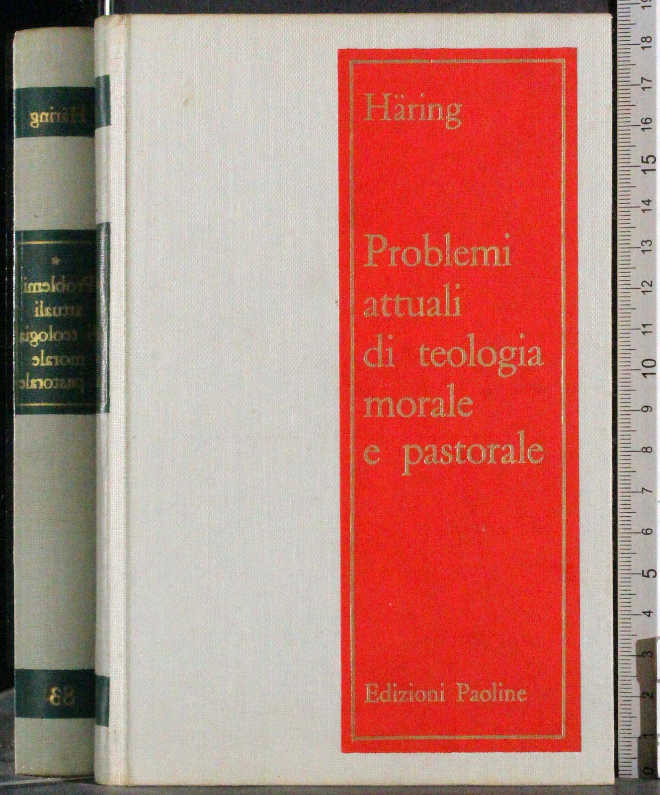Problemi attuali di teologia morale e pastorale. Vol 1