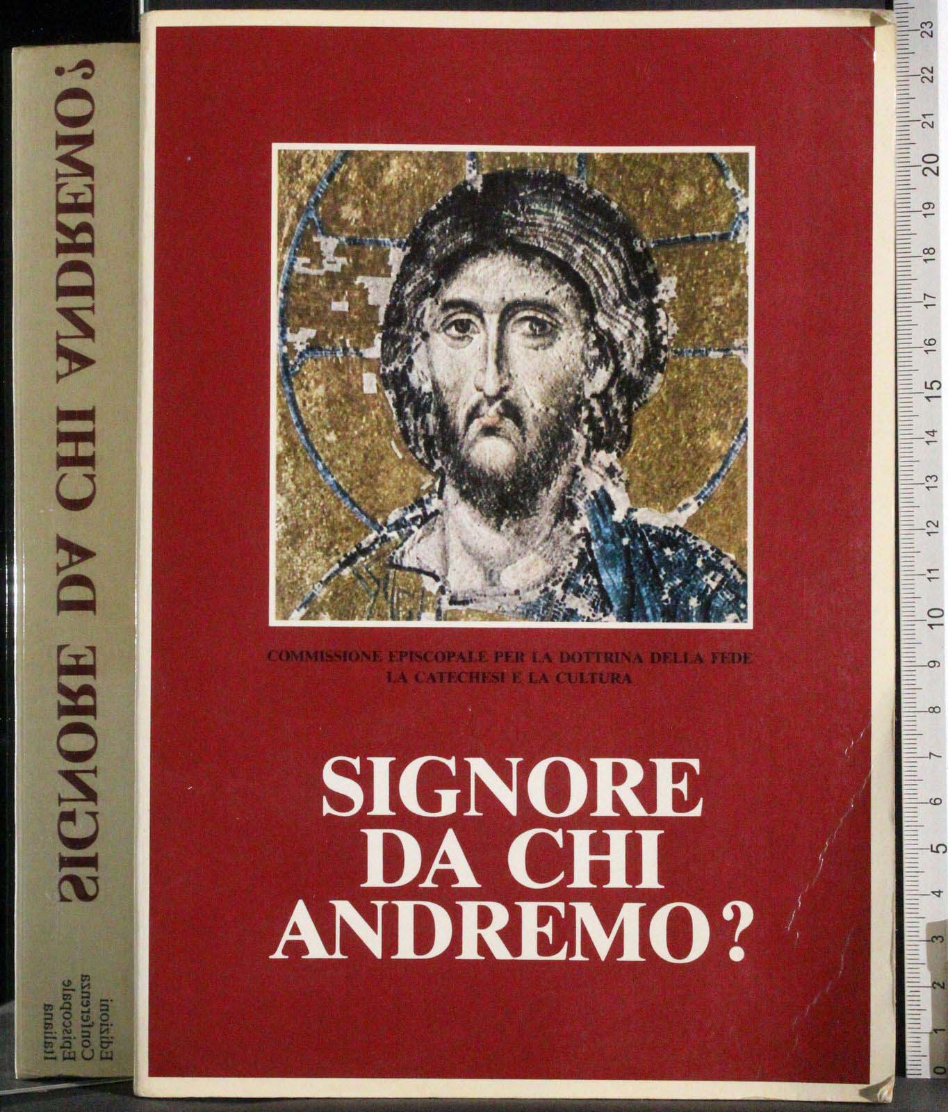Signore da chi andremo?