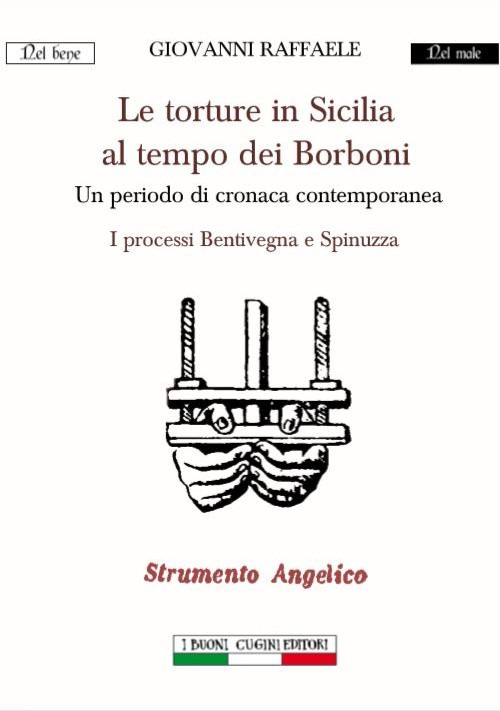 Le torture in Sicilia al tempo dei Borboni. Un periodo …