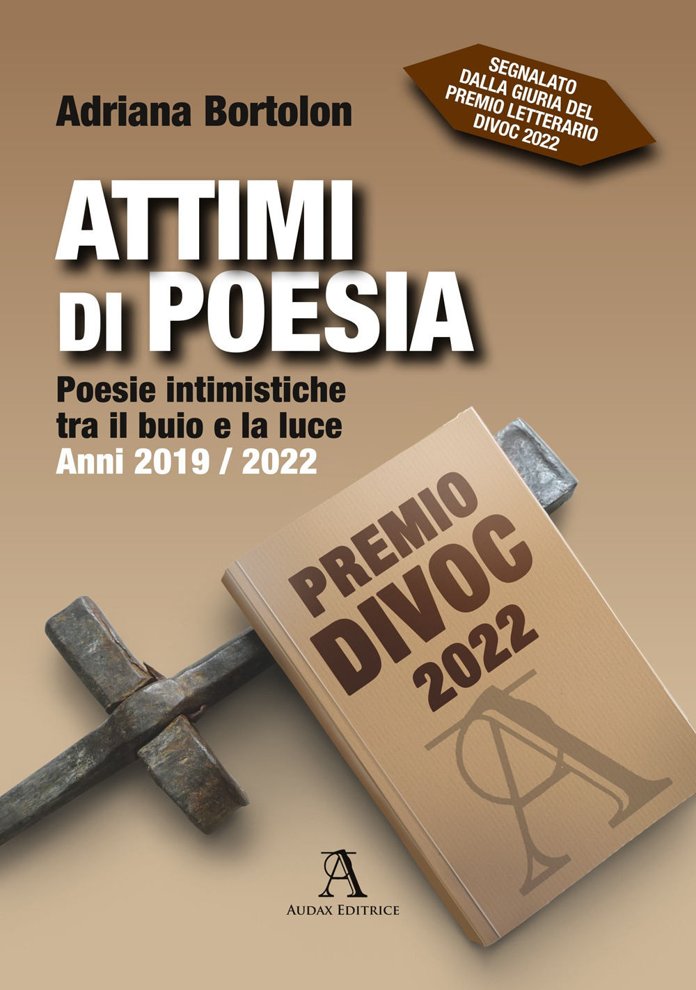 Attimi di poesia. Poesie intimistiche tra il buio e la …