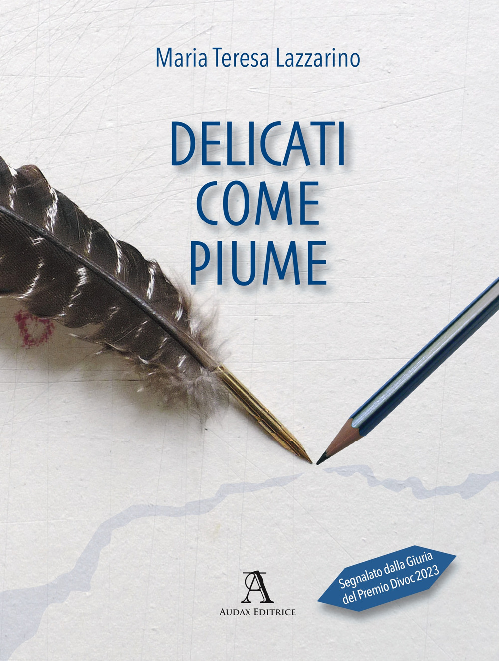 Delicati come piume