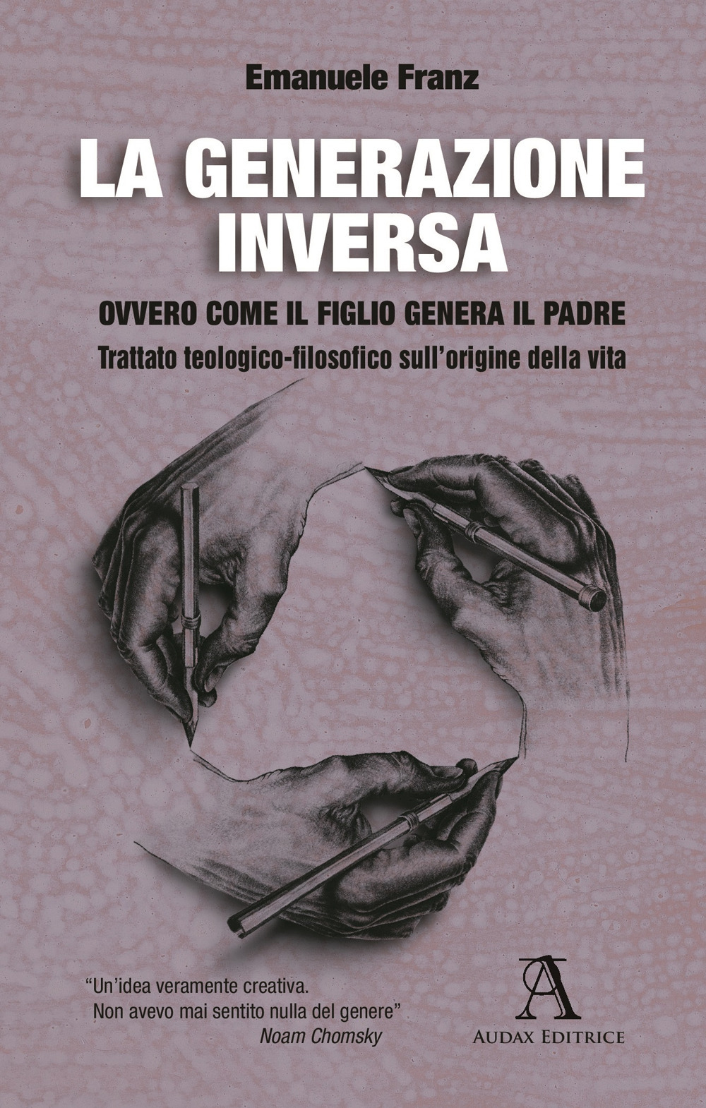 La generazione inversa. Ovvero come il Figlio genera il Padre. …