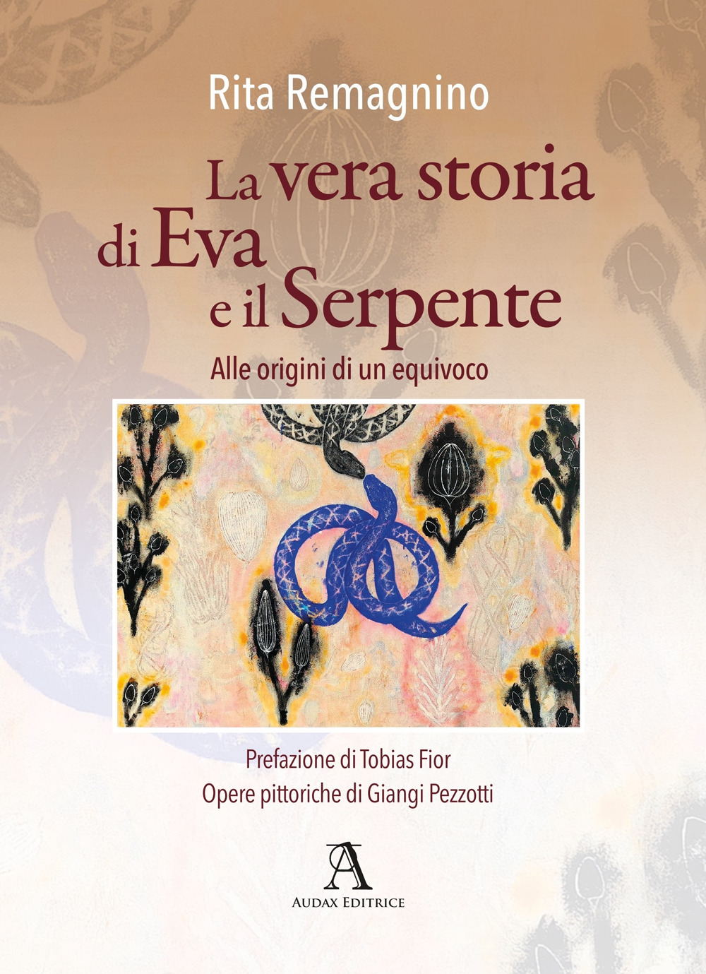 La vera storia di Eva e il Serpente. Alle origini …