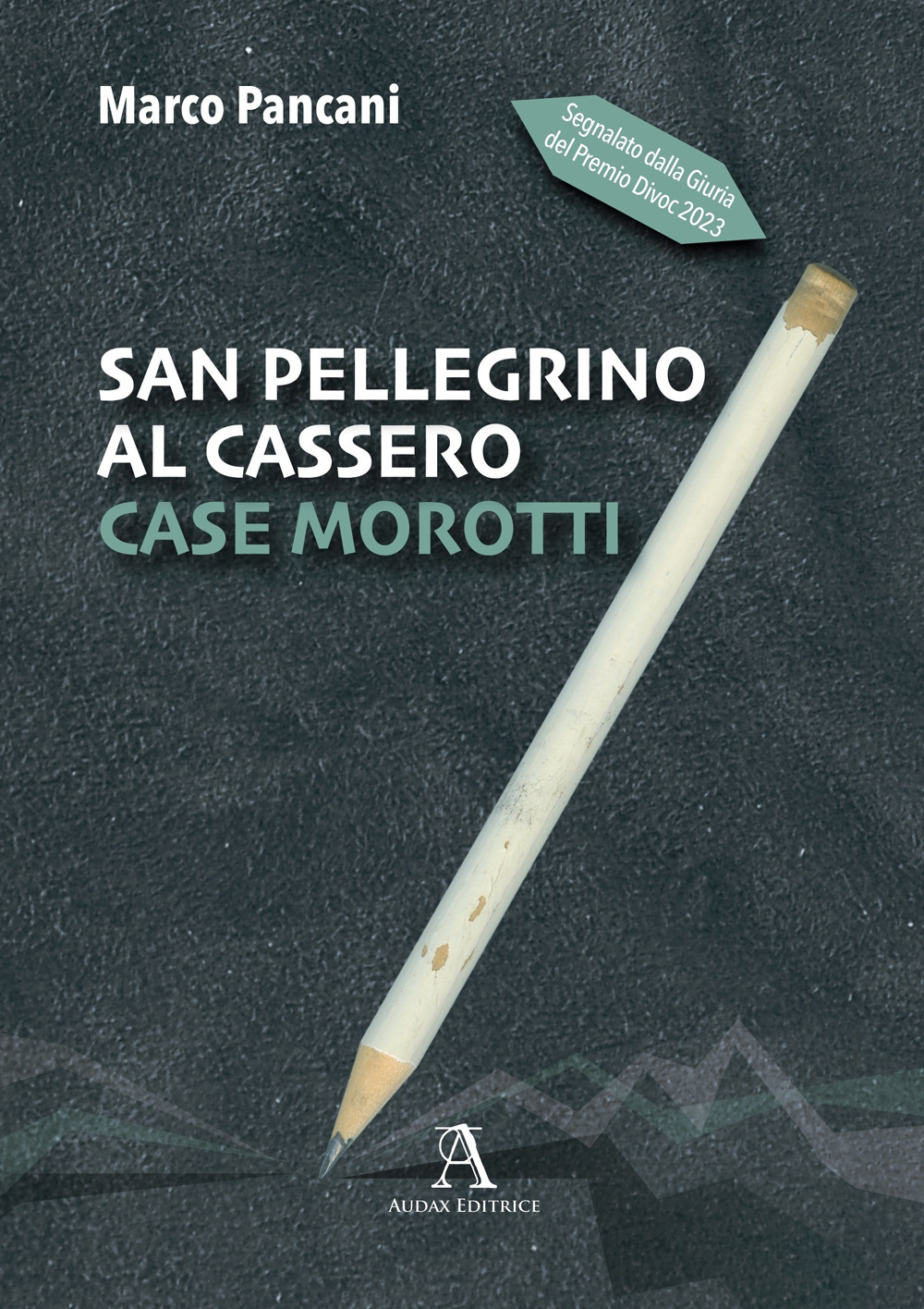 San Pellegrino al Cassero. Case Morotti