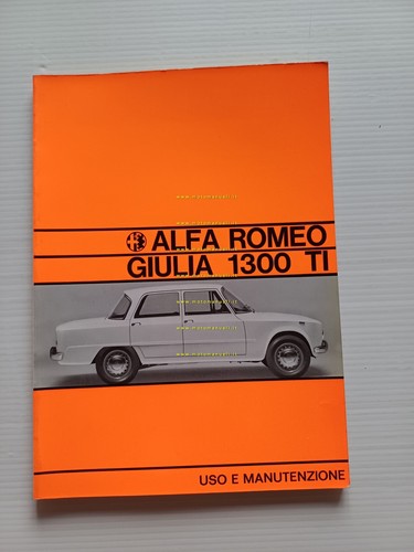 Alfa Romeo Giulia 1300 TI 1967 manuale uso manutenzione libretto …