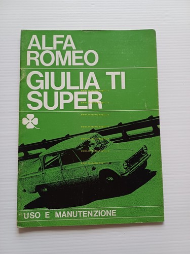 Alfa Romeo Giulia TI Super 1964 manuale uso manutenzione libretto …