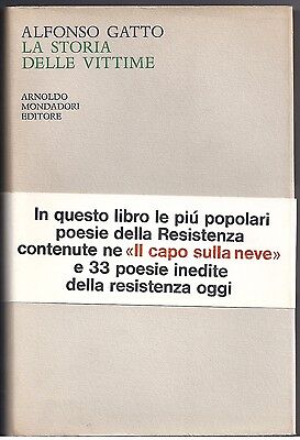 Alfonso Gatto - La Storia delle Vittime - Arnoldo Mondadori …