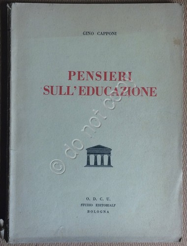 Capponi - Pensieri sull'Educazione - G.D.C.U. Bologna 1953 - 1^ …