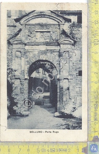 Cartolina - Postcard - Belluno - Porta Rugo - anni …