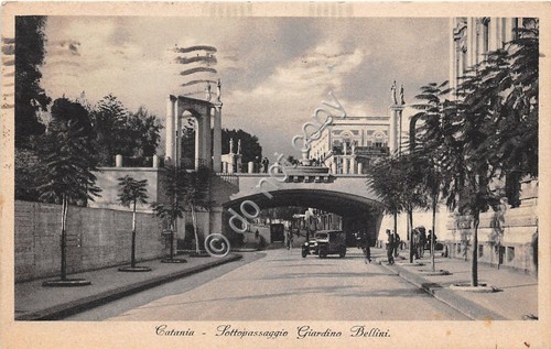 Cartolina - Postcard - Catania - Sottopassaggio Bellini - 1940