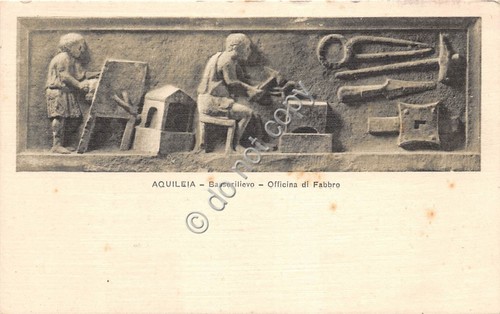 Cartolina Aquileia Bassorilievo Officina del fabbro (Udine)
