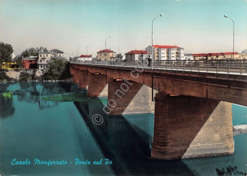 Cartolina Casale Monferrato Ponte sul fiume Po