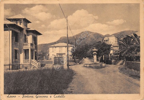 Cartolina Loano Fontana Giovanna e Castello case intorno anni '40