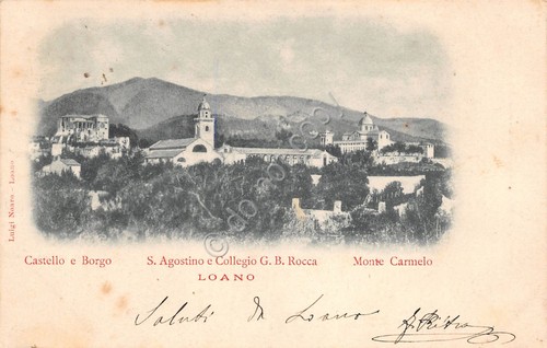 Cartolina Loano S.Agostino Collegio G B Rocca Monte Carmelo primi …