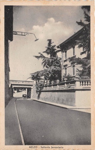 Cartolina Melzo Sottopassaggio ferroviario anni '30 NVG