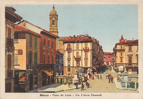 Cartolina Monza Ponte dei Leoni Via Vittorio Emanuele