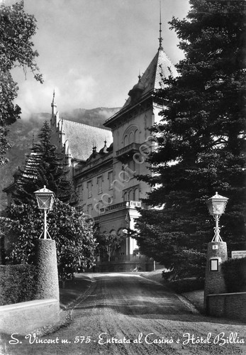 Cartolina S. Vincent entrata al Casinò e Hotel Billia anni …