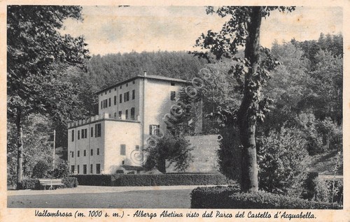 Cartolina Vallombrosa Albergo Abetina da Parco Castello Acquabella