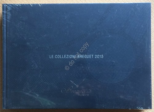Catalogo Orologi - Watche Catalogue - Breguet 2015 - Sigillato …