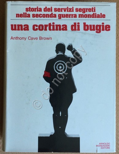 Cave Brown - Una Cortina di Bugie - Mondadori 1976 …