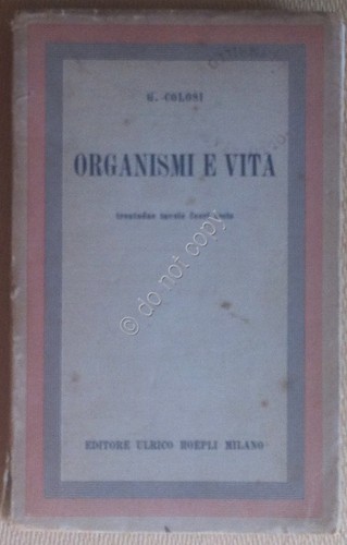 Colosi - Organismi e Vita - Hoepli 1935 - 1^ …