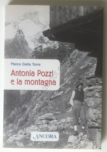 Dalla Torre - Antonia Pozzi e la montagna - Àncora …