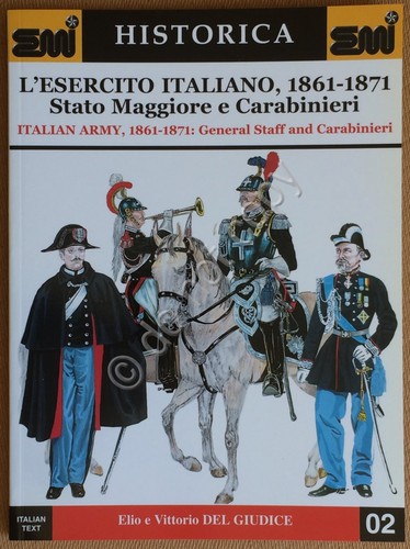 Del Giudice - L'esercito Italiano 1861-1871 Stato Maggiore E Carabinieri