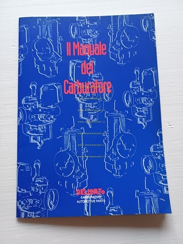 Dell'Orto The Carburetor Manual - Manuale Tecnico italiano originale