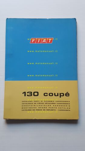 FIAT 130 Coup 1973 catalogo ricambi CARROZZERIA Originale parts catalog