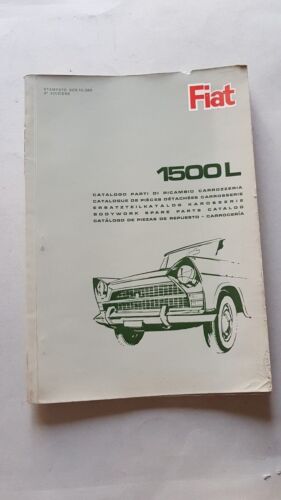Fiat 1500 L 1965 catalogo ricambi CARROZZERIA originale BODY parts …