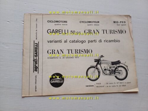 Garelli 50 Gran Turismo 1973 VARIANTI catalogo ricambi originale