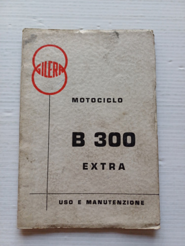 Gilera B 300 EXTRA 1963 manuale uso manutenzione libretto istruzioni …
