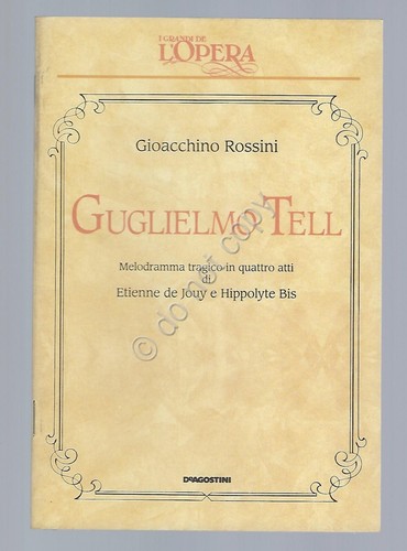 Guglielmo Tell Rossini Opera Lirica Libretto I grandi de L'Opera …