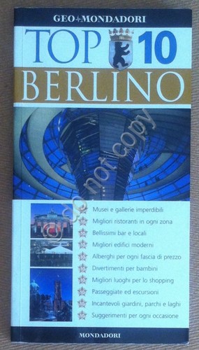 Guida - Top 10 Berlino - Geo + Mondadori 2004 …