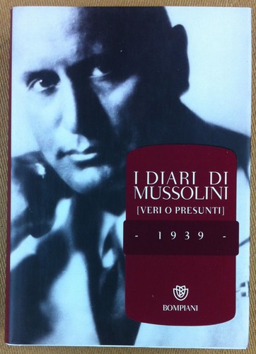 I Diari di Mussolini 1939 - Bompiani 2010 - 1^ …