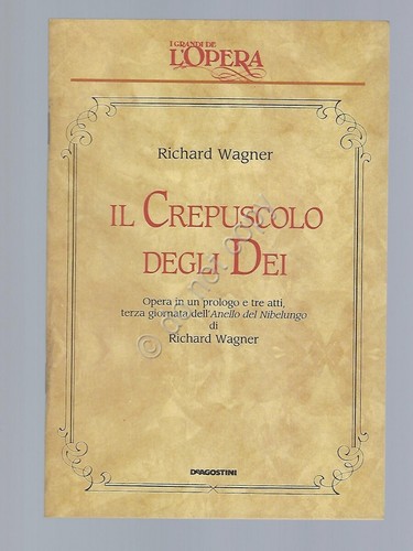Il crepuscolo degli dei Opera Lirica Libretto I grandi de …