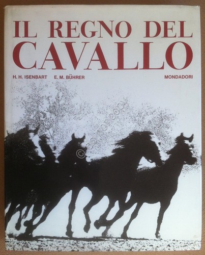 Isenbart Buhrer - Il Regno del Cavallo - Mondadori 1970 …