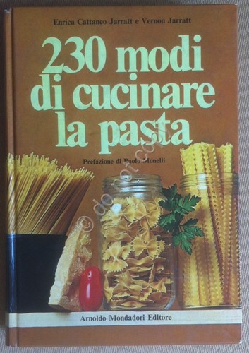 Jarratt e Jarratt - 230 modi di cucinare la pasta …