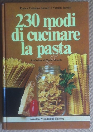 Jarratt e Jarratt - 230 modi di cucinare la pasta …