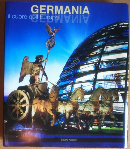 Kieslich - Germania Il cuore dell'Europa - White Star 2006 …
