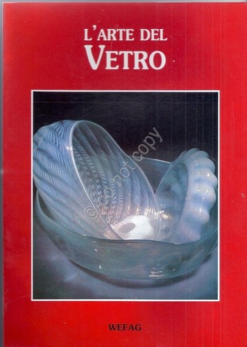 L'arte del vetro - Wefag - 1992