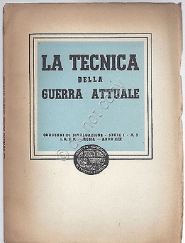 La Tecnica della Guerra Attuale - I.N.C.F. - 1941 - …