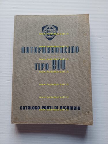 Lancia Autofurgoncino Tipo 800 1946 catalogo ricambi originale