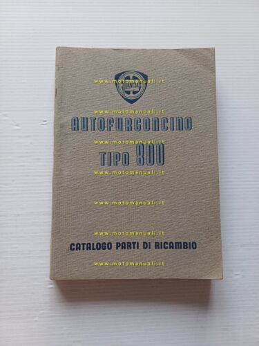 Lancia Autofurgoncino tipo 800 1946 catalogo ricambi originale Ia edizione