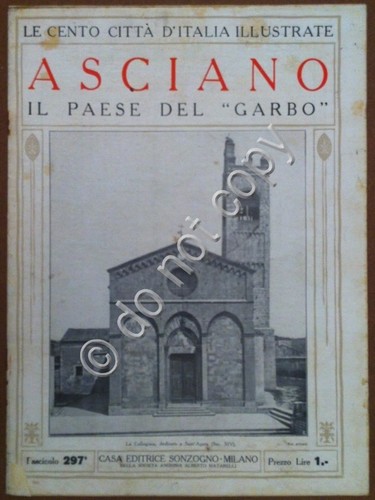 Le cento città d'Italia illustrate - n° 297 - Asciano …