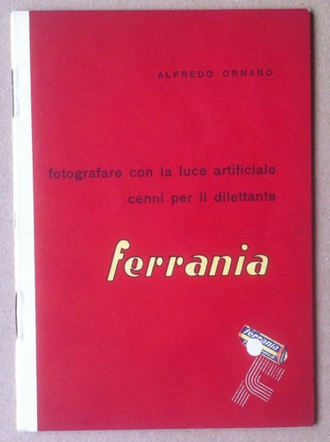 Libretto - Ferrania 1955 - Fotografare con luce artificiale - …