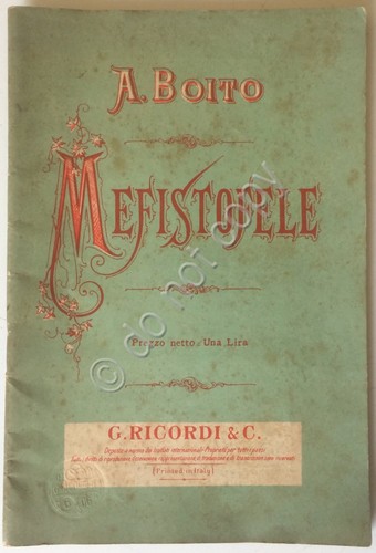 Libretto d'Opera - A. Boito - Mefistofele - Ricordi 1906
