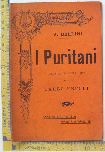 Libretto d'opera - V. Bellini - I Puritani - Carlo …