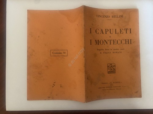 Libretto Opera Bellini I Capuleti e i Montecchi Ed. Barion …