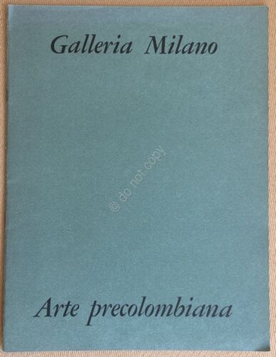 Libretto presentazione Mostra Arte Precolombiana - Galleria Milano - 1967